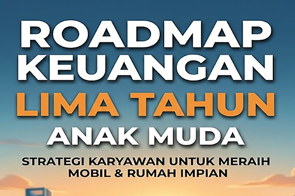 Roadmap Keuangan 5 Tahun Anak Muda