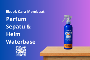 Ebook Parfum Sepatu Dan Helm Panduan Cara Membuat Parfum dengan Bahan Dasar Air (Waterbase)