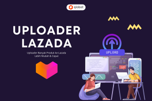 Cara Cepat Upload Lazada