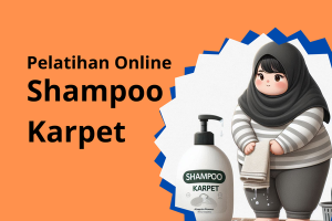 Pelatihan Online Sampo  Shampoo Karpet