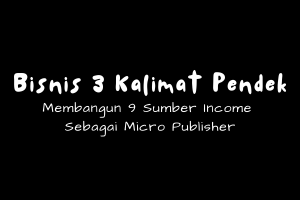 Bisnis 3 Kalimat Pendek