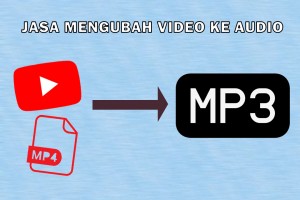 Jasa Mengubah Lagu di YouTube/Video Lainnya Menjadi Audio