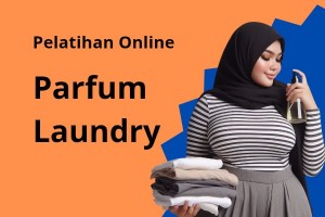 Pelatihan Online Parfum Laundry