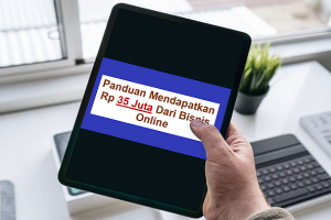 35 JUTA SEBULAN DARI BISNIS ONLINE TERBARU