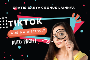 eCOURSE Tiktok Ads Marketing Auto Profit PLR Jangkau Lebih Banyak Pembeli Melalui Tiktok Ads