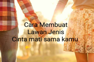 Cara memikat wanita hingga tergila gila padamu