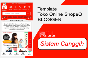 [ShopeQ] Template Blogger Toko Online Canggih ShopeQ