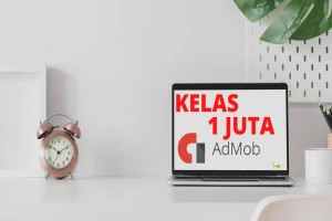 Kelas 1 Juta Admob