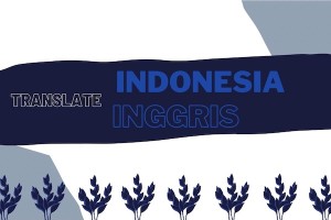 Jasa Translate Bahasa Indonesia ke Bahasa Inggris