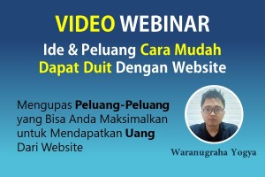 VIDEO WEBINAR : Ide & Peluang Cara Mudah Dapat Duit Dengan Website