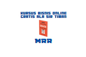 Kursus Bisnis Online Gratis Ala Sir Timan MRR