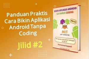 Bikin Aplikasi Android Ga Harus Coding Jilid #2
