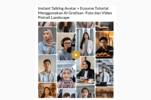 Instant Talking Avatar + Ecourse Tutorial Menggunakan AI Gratisan -Foto dan Video Potrait Landscape