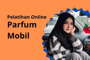 Pelatihan Online Parfum Mobil