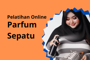 Pelatihan Online Parfum Sepatu
