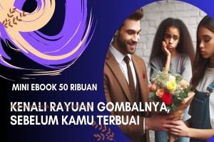 Kenali Rayuan Gombalnya, Sebelum Kamu Terbuai