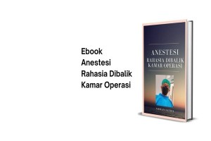 Ebook Anestesi Rahasia Dibalik Kamar Operasi